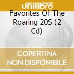 Favorites Of The Roaring 20S (2 Cd) cd musicale