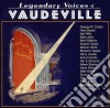 Legendary Voices Of Vaudeville / Various (2 Cd) cd