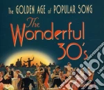Wonderful 30S (The): The Golden Age Of Popular Song / Various (3 Cd) cd