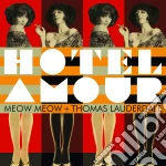 Meow Meow + Thomas Lauderdale - Hotel Amour cd