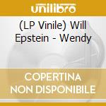 (LP Vinile) Will Epstein - Wendy lp vinile