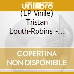 (LP Vinile) Tristan Louth-Robins - Borrowed Out Of Time vinile