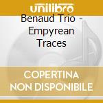 Benaud Trio - Empyrean Traces cd