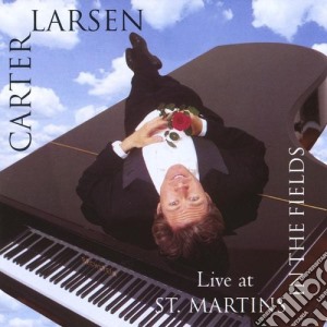 Carter Larsen - Live At St. Martins In The Fields cd musicale di Carter Larsen