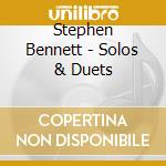 Stephen Bennett - Solos & Duets cd