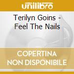 Terilyn Goins - Feel The Nails cd