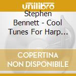 Stephen Bennett - Cool Tunes For Harp Guitar cd