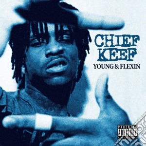 Chief Keef - Young & Flexin cd musicale di Chief Keef