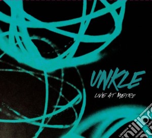 Unkle - Live At Metro (2 Cd) cd musicale di Unkle