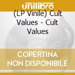 (LP Vinile) Cult Values - Cult Values