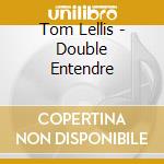 Tom Lellis - Double Entendre cd