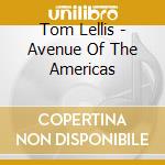 Tom Lellis - Avenue Of The Americas cd