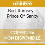 Bart Ramsey - Prince Of Sanity cd