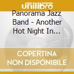 Panorama Jazz Band - Another Hot Night In February cd musicale di Panorama Jazz Band