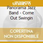 Panorama Jazz Band - Come Out Swingin cd musicale di Panorama Jazz Band