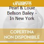 Pearl & Louie Bellson Bailey - In New York cd
