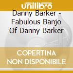 Danny Barker - Fabulous Banjo Of Danny Barker cd