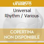 Universal Rhythm / Various cd
