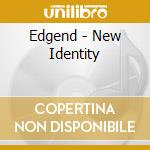 Edgend - New Identity cd musicale