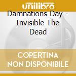 Damnations Day - Invisible The Dead cd