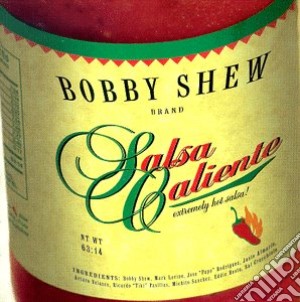 Bobby Shew - Salsa Caliente cd musicale di Bobby Shew