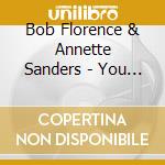 Bob Florence & Annette Sanders - You Will Be My Music cd
