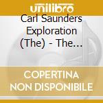 Carl Saunders Exploration (The) - The Lost Bill Holman Charts cd musicale di Carl Saunders Exploration (The)