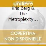 Kris Berg & The Metroplexity Big Band - This Time Last Year cd musicale di Kris Berg & The Metroplexity Big Band