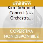 Kim Richmond Concert Jazz Orchestra (The) - Artistry: A Tribute To Stan Kenton cd