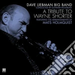 Dave Liebman Big Band - Tribute To Wayne Shorter cd