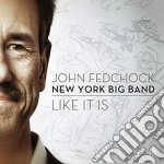 John Fedchock New York Big Band - Like It Is