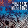 Socrates Garcia Latin Jazz Orchestra - Back Home cd