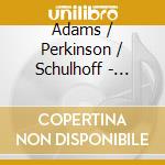 Adams / Perkinson / Schulhoff - Cedille On The Move: High Ener cd