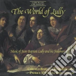 Jean-Baptiste Lully - The World Of Lully: Armide, Overture, Persee, Air, Ballet Des Plaisirs, Serenade cd