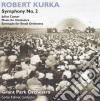 Kurka Robert - Symphony No.2 Op.24, Giulo Cesare, Musica Per Orchestra Op.11 - Kalmar Carlos Dir /grant Park Orchestra cd