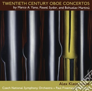 Bohuslav Martinu / Sydor Pawel - Twentieth Century Oboe Concertos: Concerto Per Oboe - Klein Alex (2 Cd) cd musicale di Bohuslav Martinu