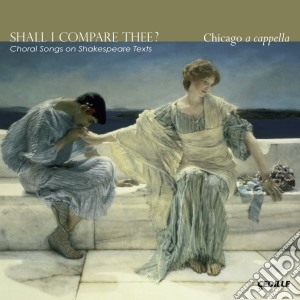 Shall I Compare Thee?: Choral Songs On Shakespeare Texts cd musicale di Miscellanee