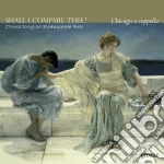 Shall I Compare Thee?: Choral Songs On Shakespeare Texts cd