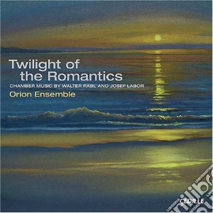 Rabl Walter - Twilight Of The Romantics: Quartetto Per Clarinetto Op.1 cd musicale di Walter Rabl