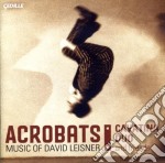 Leisner David - Acrobats, El Coco, Nostalgia, Dances In The Madhouse, Trittico, Extremes - Cavatina Duo
