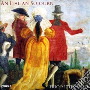 Trio Settecento: An Italian Sojourn cd musicale di Miscellanee