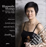 Rhapsodic Musings: Opere Del XXI Secolo Per Violino Solo -Esa-Pekka Salonen, Carter Elliott, Augusta Read Thomas, John Zorn