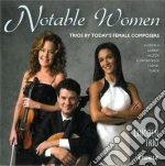 Notable Women: Trios By Today's Female Composers cd