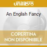 An English Fancy cd musicale