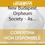 New Budapest Orpheum Society - As Dreams Fall Apart cd musicale di New Budapest Orpheum Society