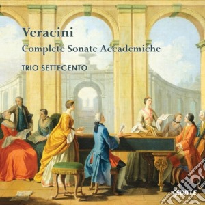 Francesco Maria Veracini - Complete Sonate Accademiche (3 Cd) cd musicale di Francesco Maria Veracini