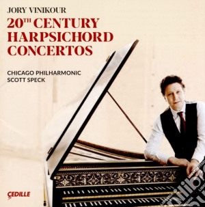 Jori Vinikour / Scott Speck / Chicago Po - 20Th Century Harpsichord Concertos cd musicale