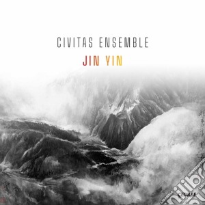 Civitas Ensemble - Jin Yin cd musicale