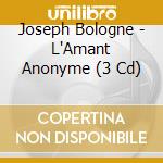 Joseph Bologne - L'Amant Anonyme (3 Cd) cd