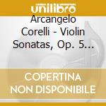 Arcangelo Corelli - Violin Sonatas, Op. 5 (2 Cd) cd